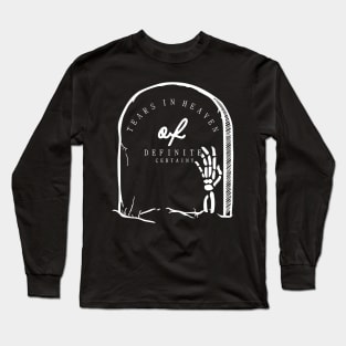 Tears in Heaven Long Sleeve T-Shirt